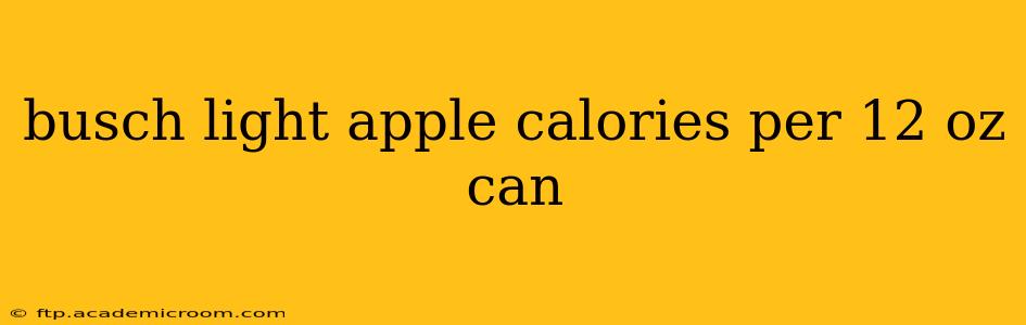 busch light apple calories per 12 oz can