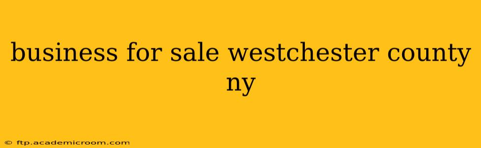 business for sale westchester county ny