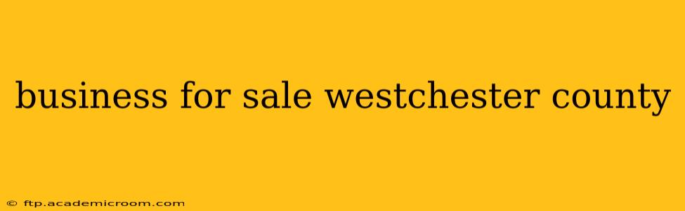 business for sale westchester county