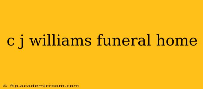 c j williams funeral home