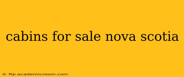 cabins for sale nova scotia