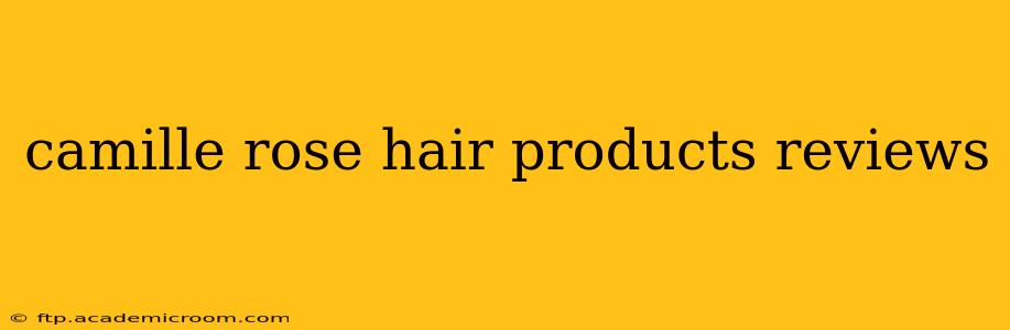 camille rose hair products reviews