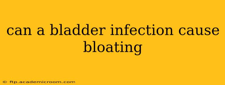 can a bladder infection cause bloating