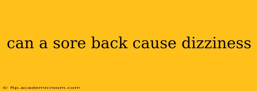 can a sore back cause dizziness