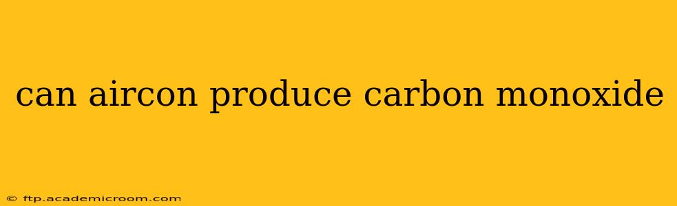 can aircon produce carbon monoxide