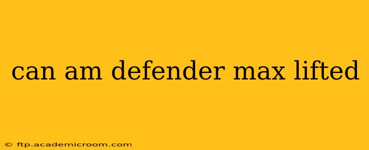 can am defender max lifted