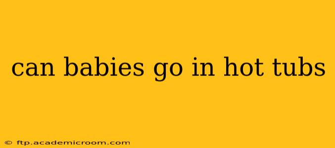 can babies go in hot tubs