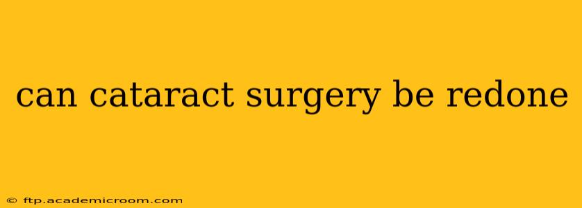 can cataract surgery be redone
