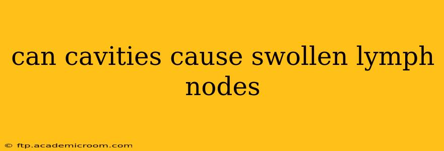 can cavities cause swollen lymph nodes