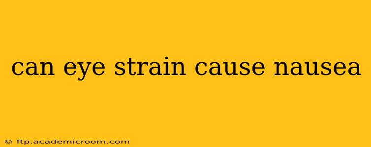 can eye strain cause nausea