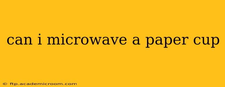 can i microwave a paper cup