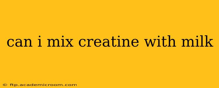 can i mix creatine with milk