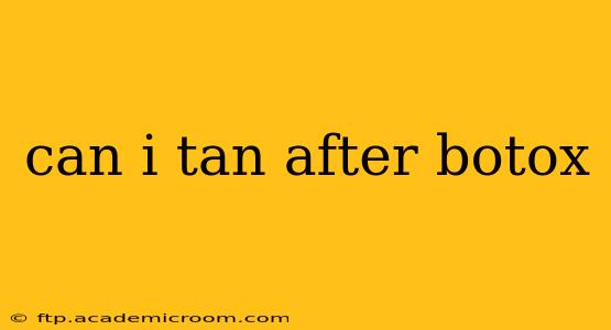 can i tan after botox