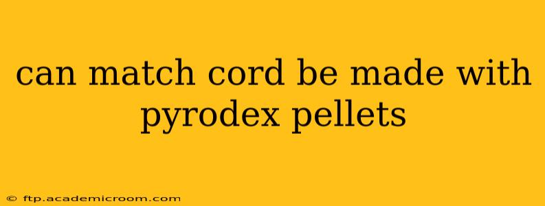 can match cord be made with pyrodex pellets