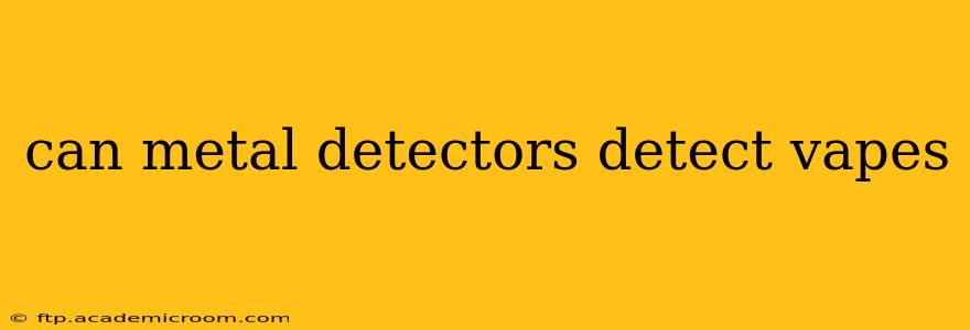 can metal detectors detect vapes