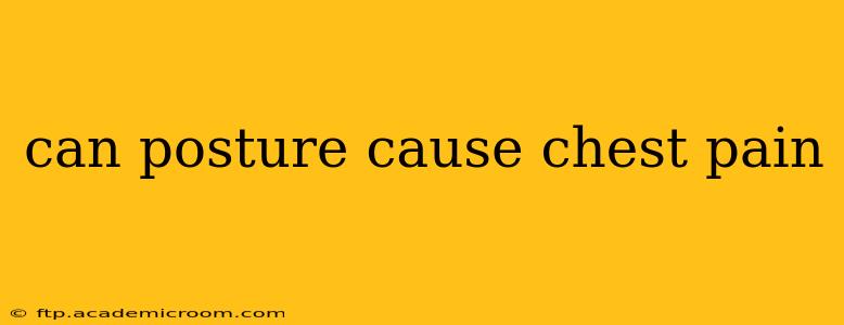 can posture cause chest pain