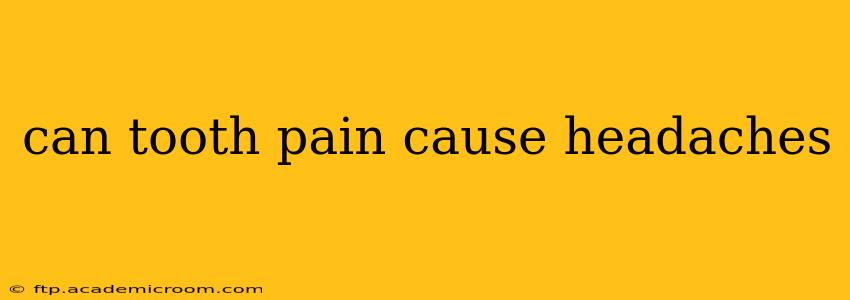 can tooth pain cause headaches