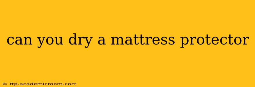 can you dry a mattress protector