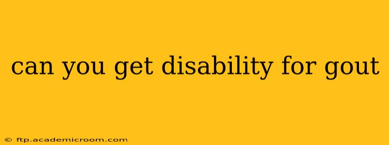 can you get disability for gout