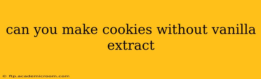 can you make cookies without vanilla extract
