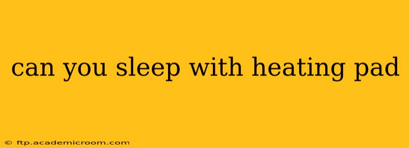 can you sleep with heating pad