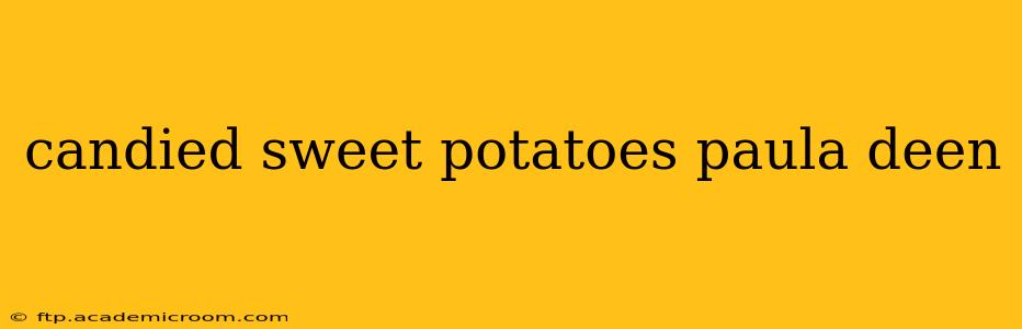 candied sweet potatoes paula deen