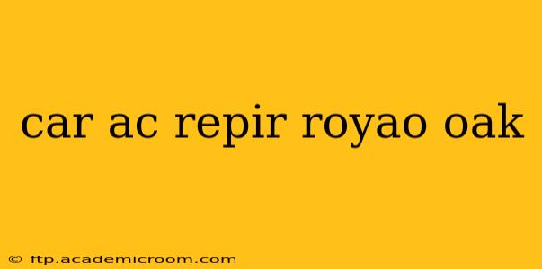 car ac repir royao oak
