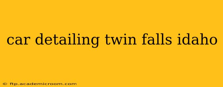 car detailing twin falls idaho