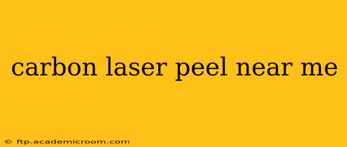 carbon laser peel near me