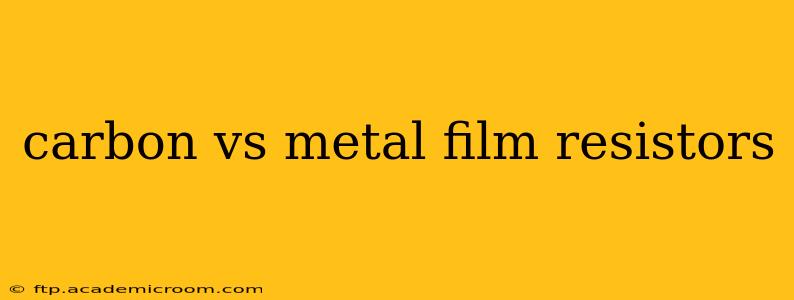 carbon vs metal film resistors
