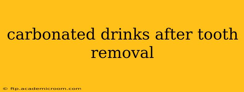 carbonated drinks after tooth removal