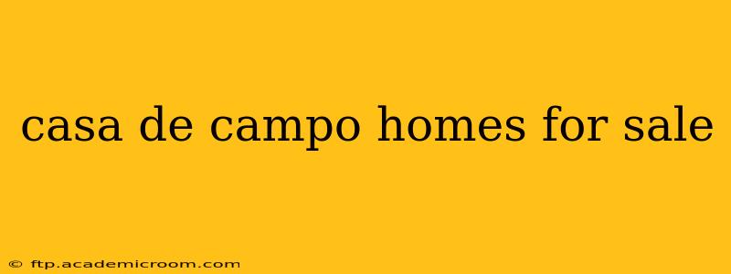 casa de campo homes for sale