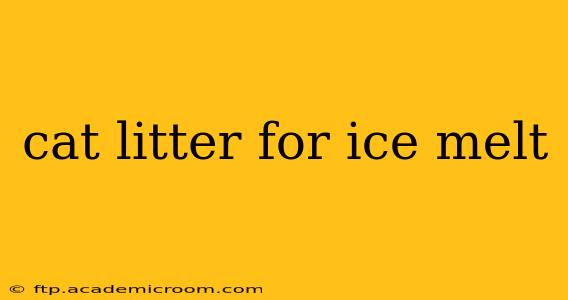 cat litter for ice melt