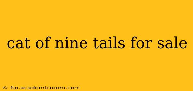 cat of nine tails for sale cat of nine tails for sale