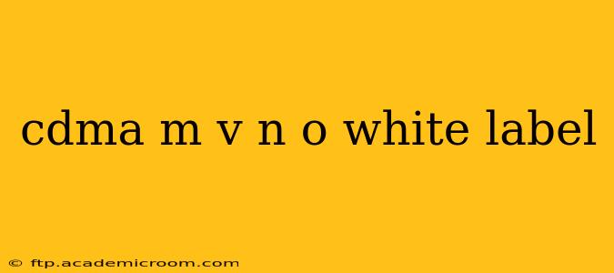 cdma m v n o white label