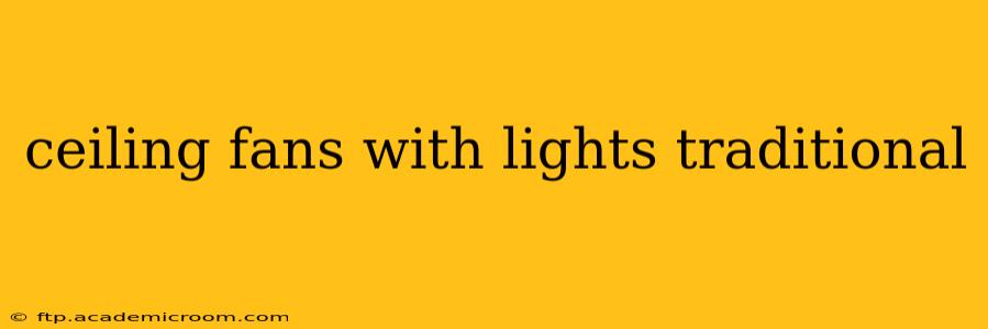 ceiling fans with lights traditional