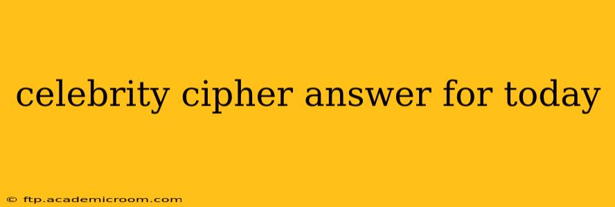 celebrity cipher answer for today