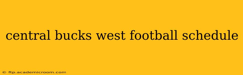 central bucks west football schedule