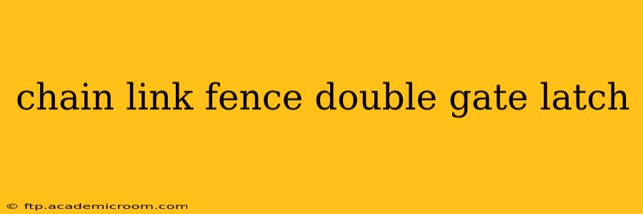 chain link fence double gate latch
