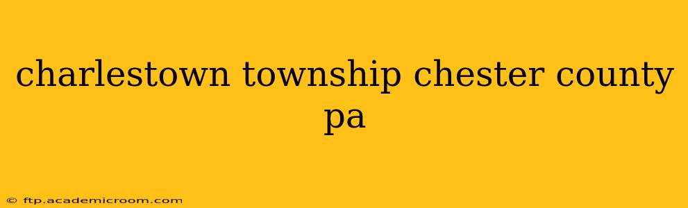 charlestown township chester county pa