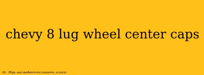 chevy 8 lug wheel center caps