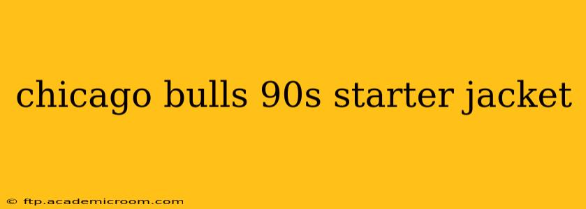 chicago bulls 90s starter jacket
