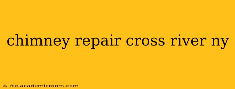 chimney repair cross river ny