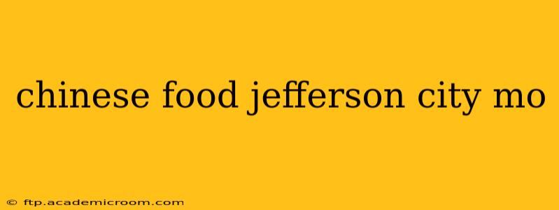 chinese food jefferson city mo