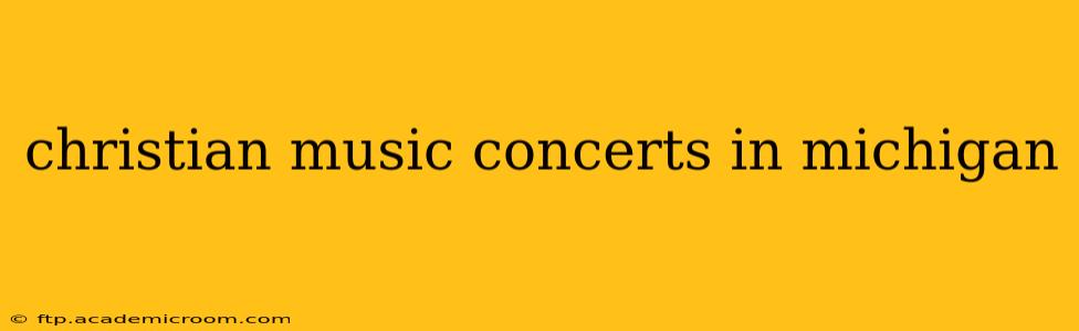 christian music concerts in michigan
