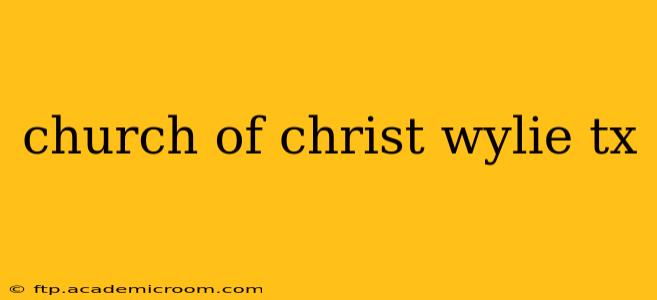 church of christ wylie tx
