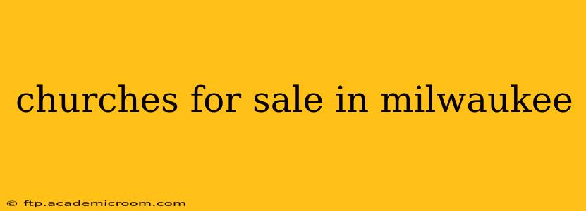 churches for sale in milwaukee