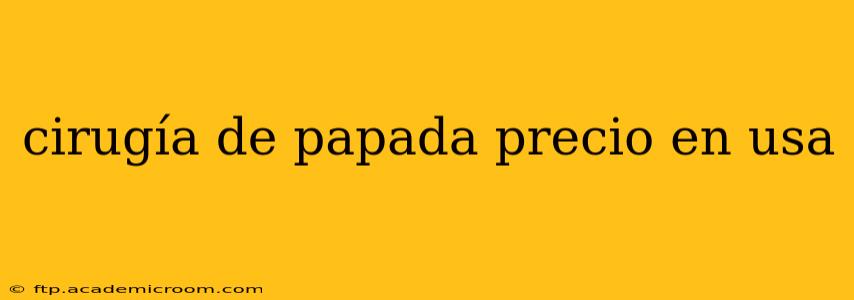 cirugía de papada precio en usa