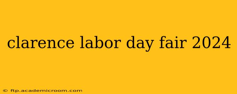 clarence labor day fair 2024