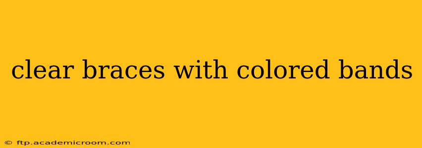 clear braces with colored bands